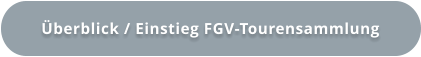 Überblick / Einstieg FGV-Tourensammlung
